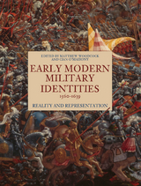 Early Modern Military Identities, 1560-1639 - 