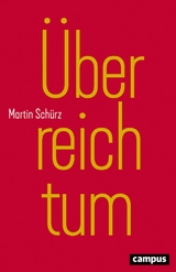 Überreichtum -  Martin Schürz