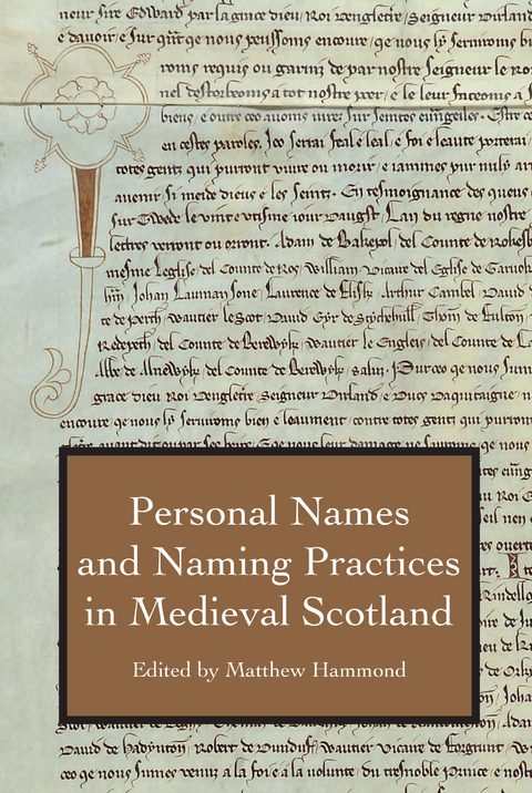 Personal Names and Naming Practices in Medieval Scotland - 