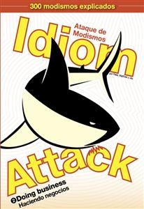 Idiom Attack Vol. 2 - Doing Business: Ataque de Modismos 2 - Haciendo negocios -  Peter Liptak