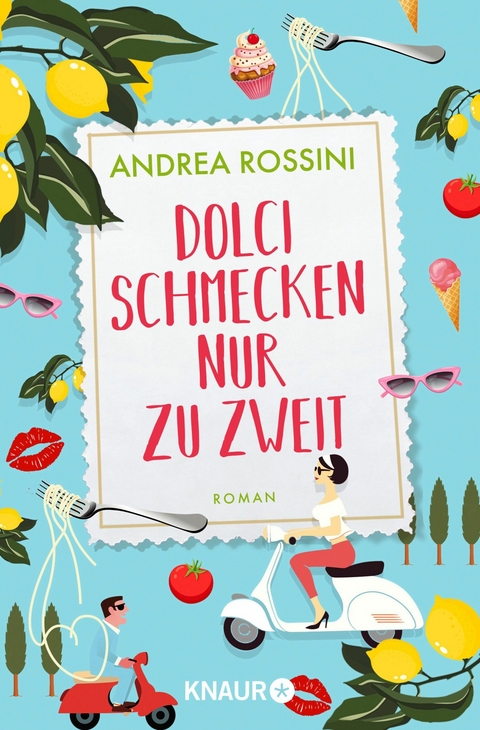 Dolci schmecken nur zu zweit - Andrea Rossini