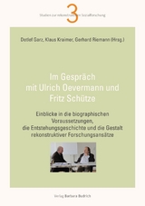 Im Gespräch mit Ulrich Oevermann und Fritz Schütze - 