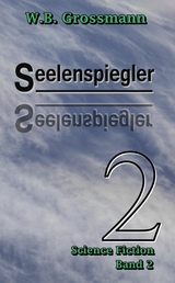 Seelenspiegler - W.B. Grossmann