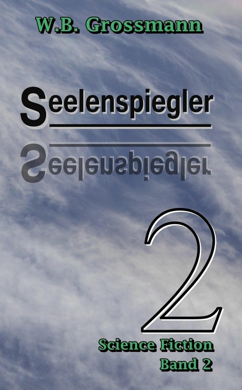 Seelenspiegler - W.B. Grossmann