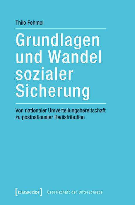 Grundlagen und Wandel sozialer Sicherung -  Thilo Fehmel