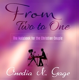 From Two to One - Onedia Nicole Gage