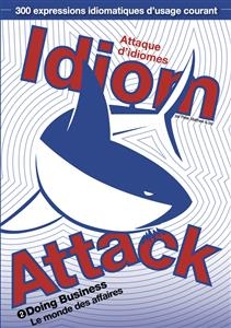Idiom Attack Vol. 2 - Doing Business: Attaque d'idiomes 2 - Le monde des affaires -  Peter Liptak