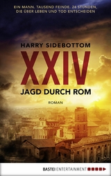 Jagd durch Rom - XXIV - Harry Sidebottom