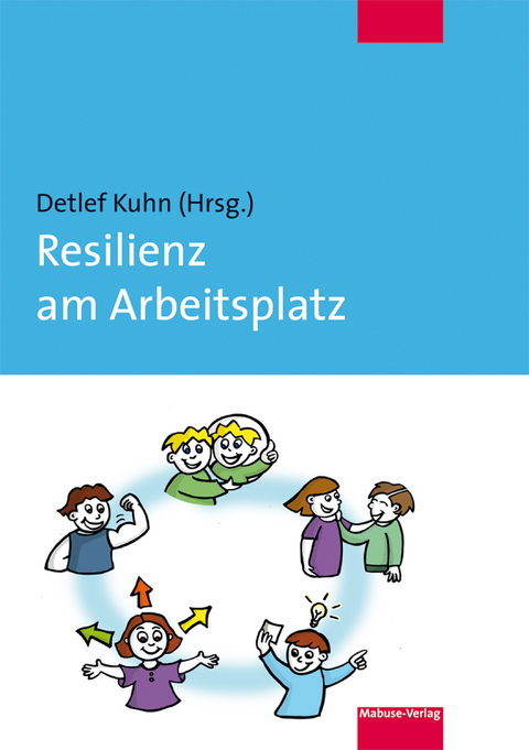 Resilienz am Arbeitsplatz - 