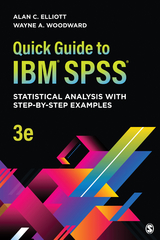 Quick Guide to IBM® SPSS® - Alan C. Elliott, Wayne A. Woodward