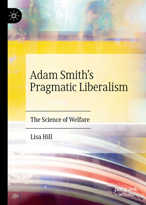 Adam Smith's Pragmatic Liberalism -  Lisa Hill