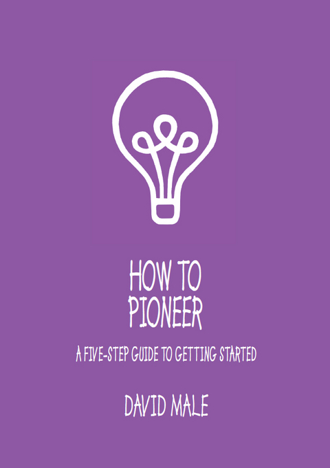 How to Pioneer: A five-step guide to getting started (single copy) -  MALE