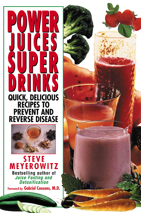 Power Juices, Super Drinks - Steven Meyerowitz