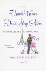 French Women Don't Sleep Alone: -  Jamie Cat Callan