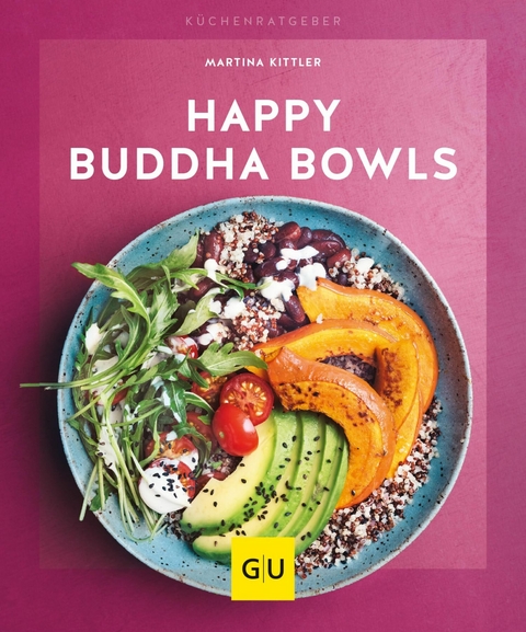 Happy Buddha-Bowls -  Martina Kittler