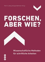 Forschen, aber wie? (E-Book) - Martin Ludwig, Georges Hartmeier