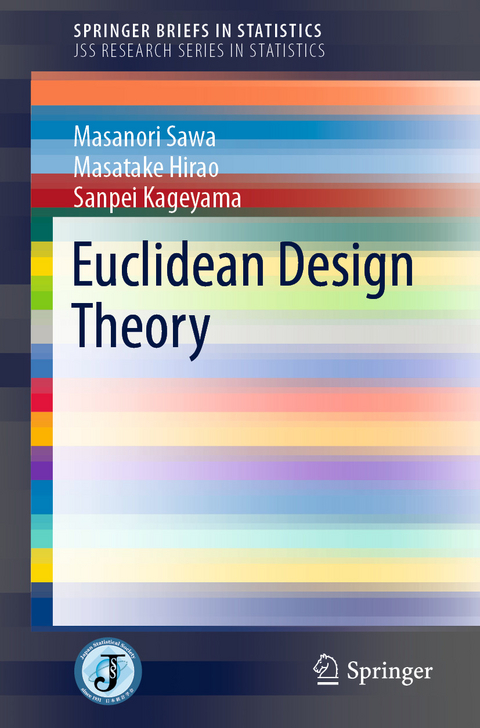 Euclidean Design Theory - Masanori Sawa, Masatake Hirao, Sanpei Kageyama