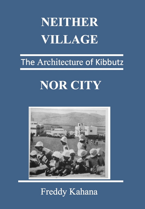 Neither Village Nor City -  Freddy Kahana