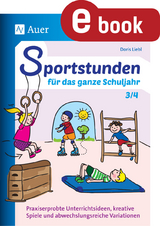 Sportstunden für das ganze Schuljahr 3-4 - Doris Liebl