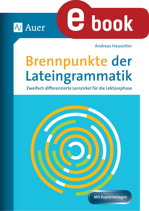 Brennpunkte der Lateingrammatik - Andreas Hausotter