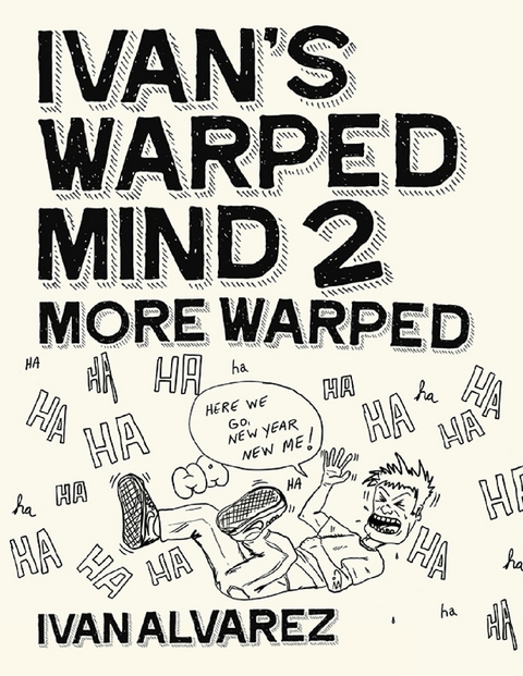 Ivan's Warped Mind 2: More Warped -  Alvarez Ivan Alvarez