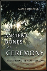 Ancient Bones of Ceremony -  Tasara Stone
