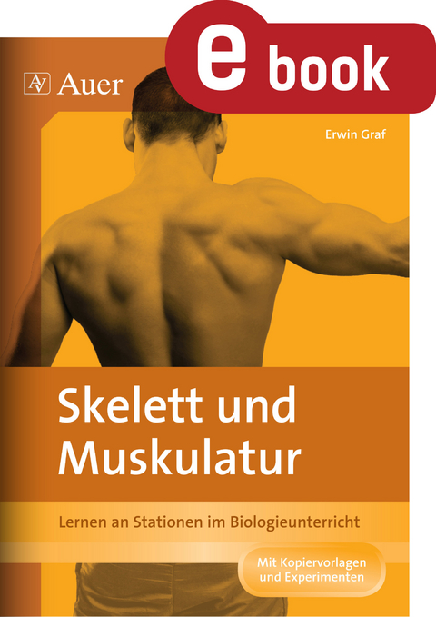 Skelett und Muskulatur - Erwin Graf
