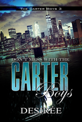 Don't Mess with the Carter Boys -  Desiree