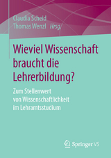 Wieviel Wissenschaft braucht die Lehrerbildung? - 