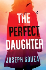 The Perfect Daughter - Joseph Souza