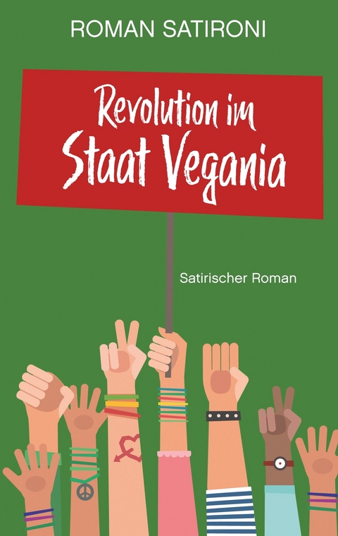 Revolution im Staat Vegania - Roman Satironi