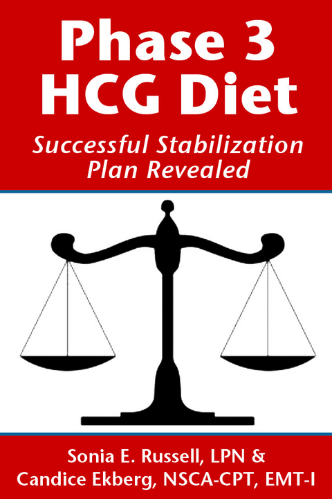 Phase 3 HCG Diet: Successful Stabilization Plan Revealed - Sonia E Russell, Candice Ekberg