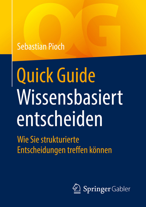 Quick Guide Wissensbasiert entscheiden - Sebastian Pioch