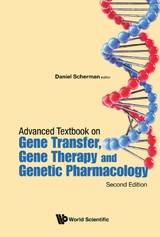 Advanced Textbook On Gene Transfer, Gene Therapy And Genetic Pharmacology: Principles, Delivery And Pharmacological And Biomedical Applications Of Nucleotide-based Therapies (Second Edition) - 