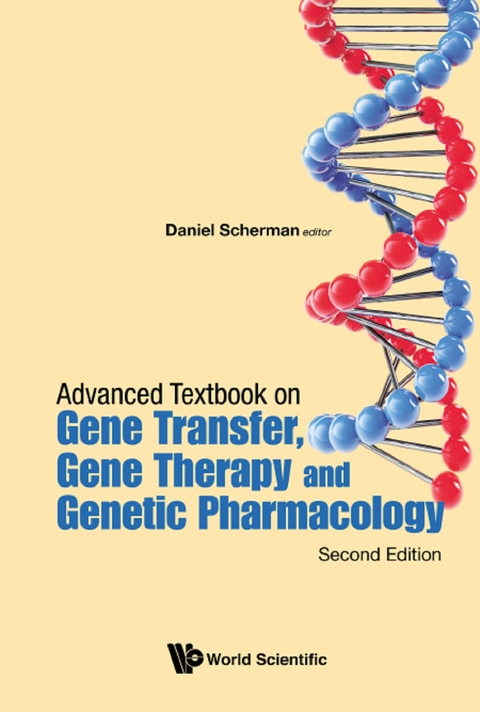 Advanced Textbook On Gene Transfer, Gene Therapy And Genetic Pharmacology: Principles, Delivery And Pharmacological And Biomedical Applications Of Nucleotide-based Therapies (Second Edition) - 