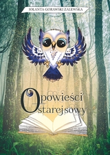 Opowiesci starej sowy - Jolanta Gorawski Zalewska