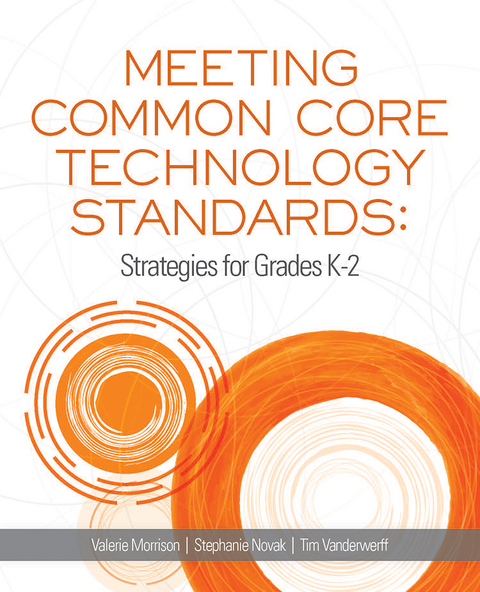 Meeting Common Core Technology Standards -  Valerie Morrison,  Stephanie Novak