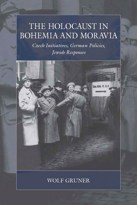 Holocaust in Bohemia and Moravia -  Wolf Gruner