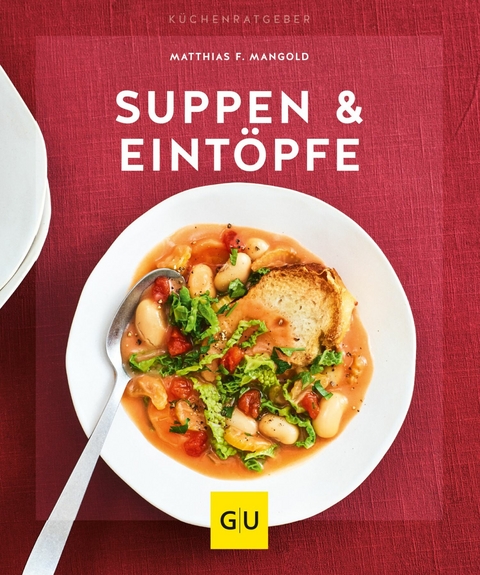 Suppen & Eintöpfe -  Matthias F. Mangold