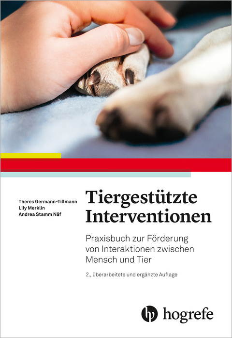 Tiergestützte Interventionen -  Theres Tillmann,  Andrea Stamm Näf,  Lily Merklin