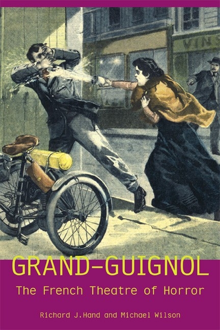 Grand-Guignol - Richard J. Hand, Michael Wilson