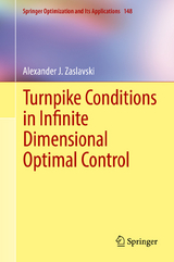 Turnpike Conditions in Infinite Dimensional Optimal Control - Alexander J. Zaslavski