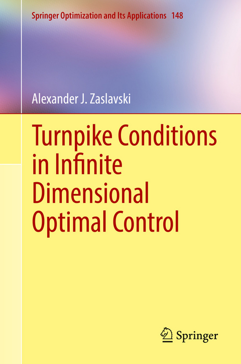 Turnpike Conditions in Infinite Dimensional Optimal Control - Alexander J. Zaslavski