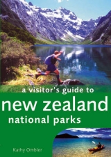 A Visitor's Guide to New Zealand National Parks - Ombler, Kathy