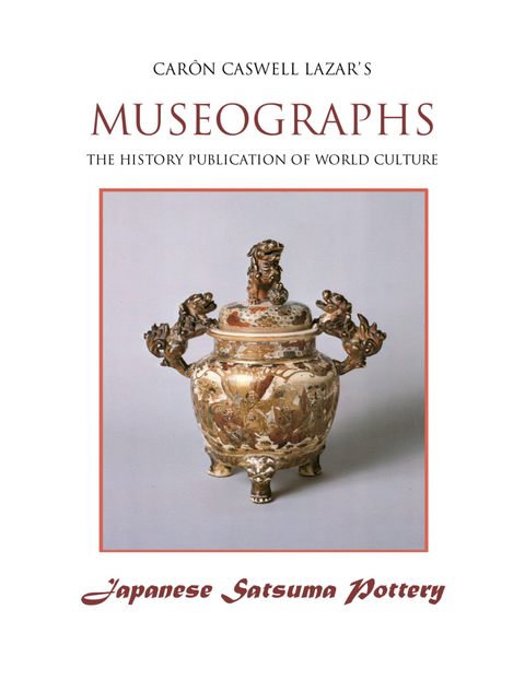 Museographs: Japanese Satsuma Pottery -  Caron Caswell Lazar