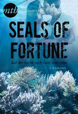 SEALs of Fortune - Auf der Suche nach Gold und Liebe (3in1) - Kira Sinclair