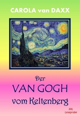 Der Van Gogh vom Keltenberg - Carola van Daxx