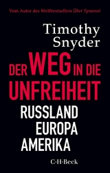 Der Weg in die Unfreiheit - Timothy Snyder