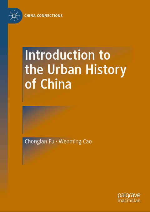 Introduction to the Urban History of China - Chonglan Fu, Wenming Cao