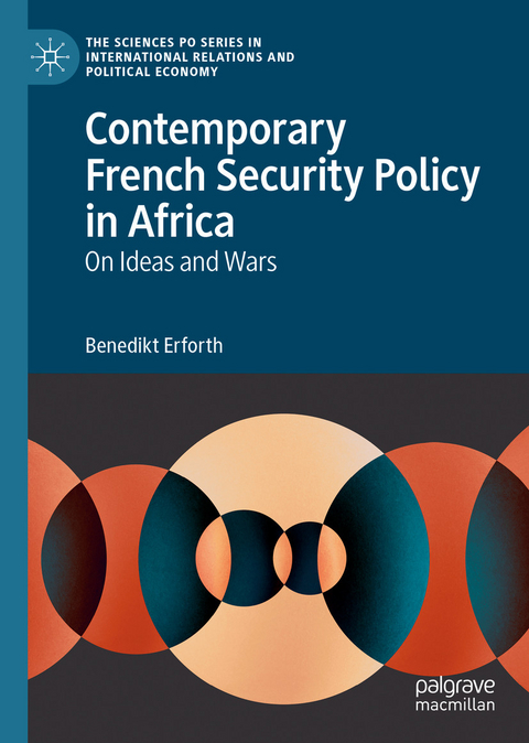 Contemporary French Security Policy in Africa - Benedikt Erforth